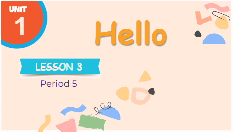 Giáo án điện tử Tiếng Anh lớp 3 Global Success Unit 1 Lesson 3 | PPT Tiếng Anh lớp 3