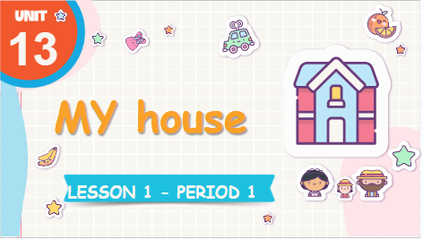 Giáo án điện tử Tiếng Anh lớp 3 Global Success Unit 13 Lesson 1 | PPT Tiếng Anh lớp 3