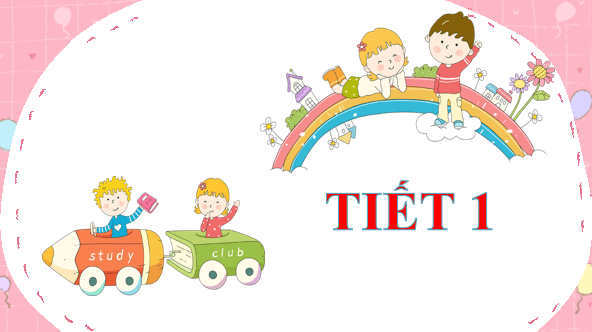 Giáo án điện tử Bài 1: Buổi học cuối năm lớp 1 | PPT Tiếng Việt lớp 1 Chân trời sáng tạo
