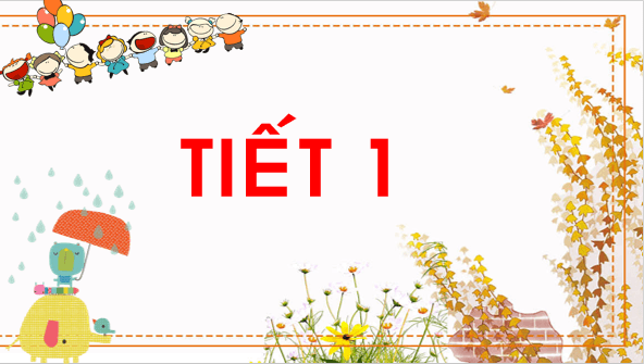 Giáo án điện tử Bài 1: Câu chuyện về giấy kẻ lớp 1 | PPT Tiếng Việt lớp 1 Chân trời sáng tạo