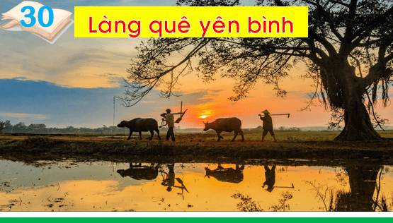 Giáo án điện tử Bài 1: Làng em buổi sáng lớp 1 | PPT Tiếng Việt lớp 1 Chân trời sáng tạo