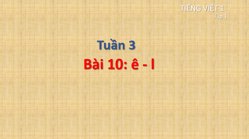 Giáo án điện tử ê, l lớp 1 | PPT Tiếng Việt lớp 1 Cánh diều