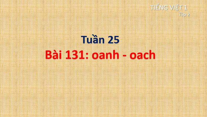 Giáo án điện tử oanh, oach lớp 1 | PPT Tiếng Việt lớp 1 Cánh diều