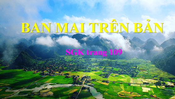 Giáo án điện tử Bài 2: Ban mai trên bản lớp 1 | PPT Tiếng Việt lớp 1 Chân trời sáng tạo