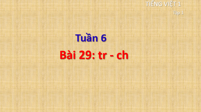 Giáo án điện tử tr, ch lớp 1 | PPT Tiếng Việt lớp 1 Cánh diều