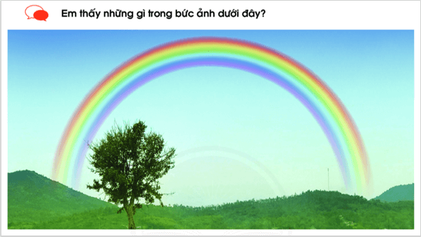 Giáo án điện tử Bài 3: Cầu vồng lớp 1 | PPT Tiếng Việt lớp 1 Chân trời sáng tạo