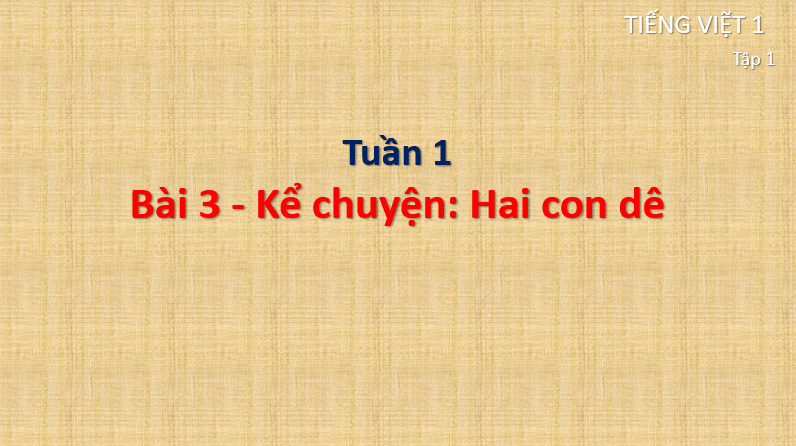 Giáo án điện tử Kể chuyện Hai con dê lớp 1 | PPT Tiếng Việt lớp 1 Cánh diều