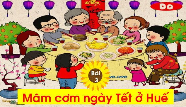 Giáo án điện tử Bài 3: Mâm cơm ngày Tết ở Huế lớp 1 | PPT Tiếng Việt lớp 1 Chân trời sáng tạo