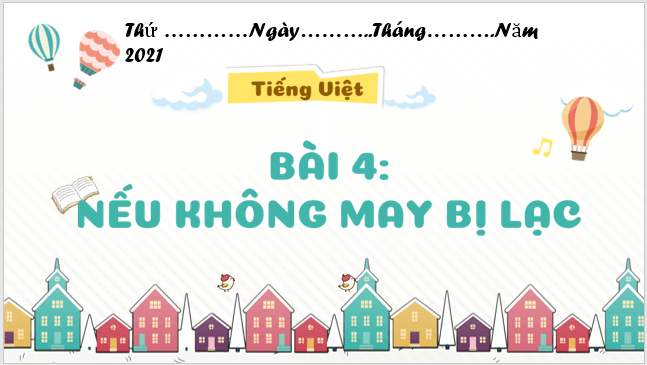 Giáo án điện tử Nếu không may bị lạc lớp 1 | PPT Tiếng Việt lớp 1 Kết nối tri thức