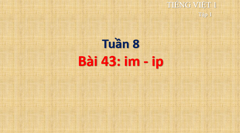 Giáo án điện tử im, ip lớp 1 | PPT Tiếng Việt lớp 1 Cánh diều