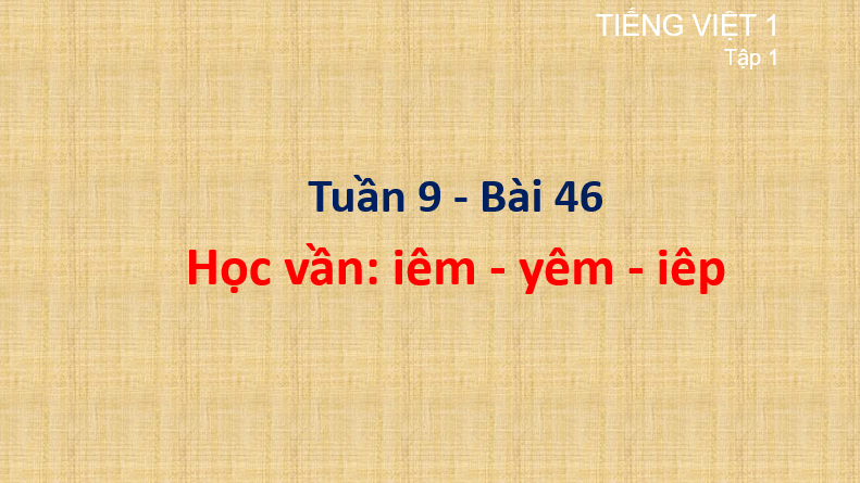 Giáo án điện tử iêm, yêm, iếp lớp 1 | PPT Tiếng Việt lớp 1 Cánh diều