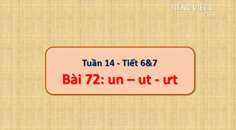 Giáo án điện tử un, ut, ưt lớp 1 | PPT Tiếng Việt lớp 1 Cánh diều