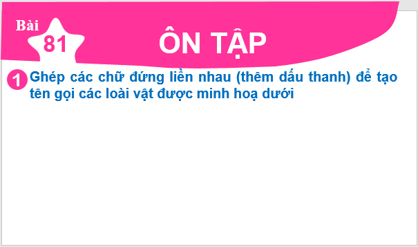 Giáo án điện tử Ôn tập lớp 1 | PPT Tiếng Việt lớp 1 Kết nối tri thức