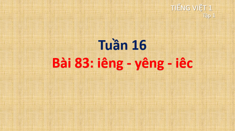 Giáo án điện tử iêng, yêng, iêc lớp 1 | PPT Tiếng Việt lớp 1 Cánh diều