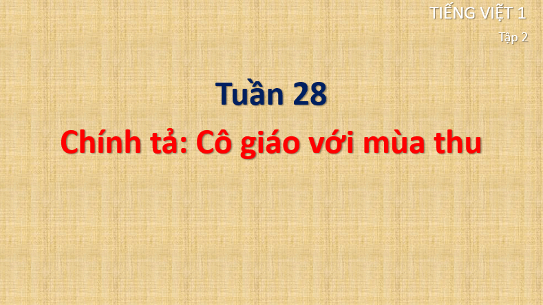 Giáo án điện tử nghe viết Cô giáo với mùa thu lớp 1 | PPT Tiếng Việt lớp 1 Cánh diều