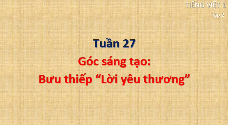 Giáo án điện tử Bưu thiếp Lời yêu thương lớp 1 | PPT Tiếng Việt lớp 1 Cánh diều