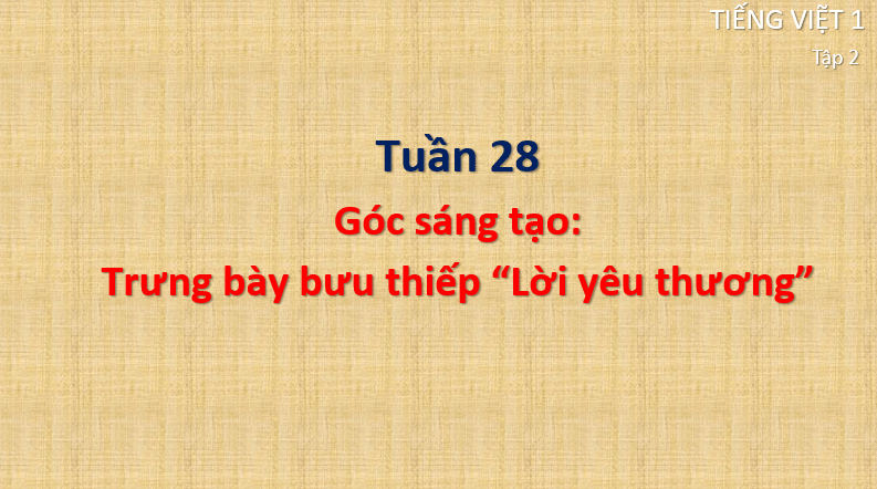Giáo án điện tử Trưng bày bưu thiếp Lời yêu thương lớp 1 | PPT Tiếng Việt lớp 1 Cánh diều