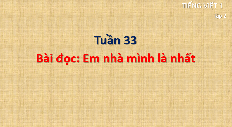 Giáo án điện tử Em nhà mình là nhất lớp 1 | PPT Tiếng Việt lớp 1 Cánh diều