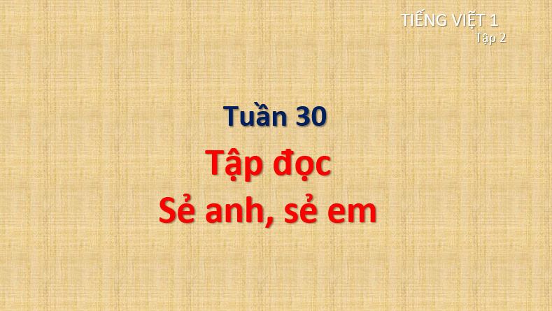 Giáo án điện tử Sẻ anh sẻ em lớp 1 | PPT Tiếng Việt lớp 1 Cánh diều