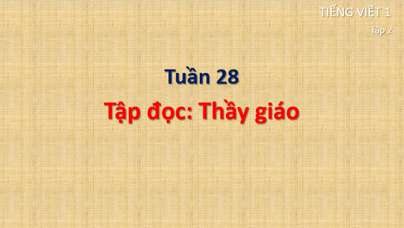 Giáo án điện tử Thầy giáo lớp 1 | PPT Tiếng Việt lớp 1 Cánh diều