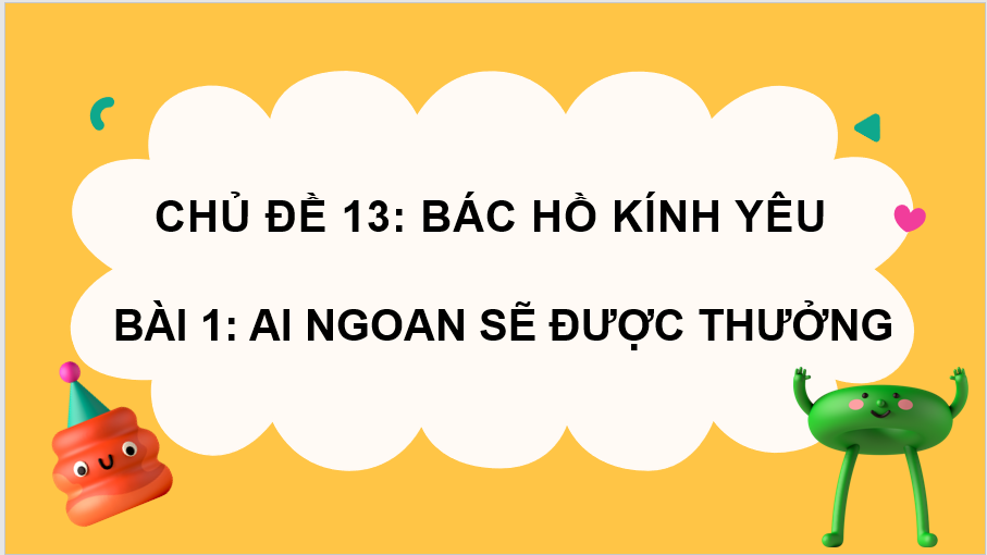 Giáo án điện tử Ai ngoan sẽ được thưởng lớp 2 | PPT Tiếng Việt lớp 2 Chân trời sáng tạo