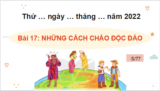 Giáo án điện tử Những cách chào độc đáo lớp 2 | PPT Tiếng Việt lớp 2 Kết nối tri thức