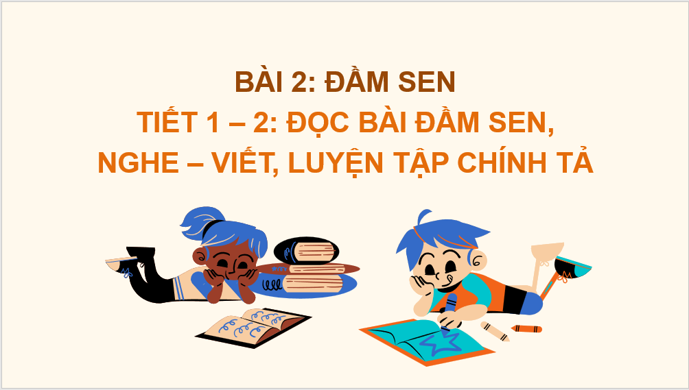 Giáo án điện tử Đầm sen lớp 2 | PPT Tiếng Việt lớp 2 Chân trời sáng tạo