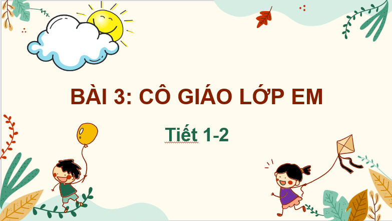 Giáo án điện tử Cô giáo lớp em lớp 2 | PPT Tiếng Việt lớp 2 Chân trời sáng tạo