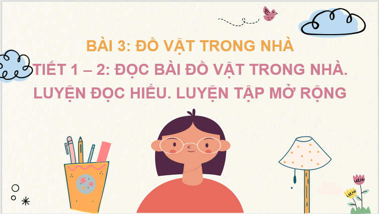 Giáo án điện tử Đồ đạc trong nhà lớp 2 | PPT Tiếng Việt lớp 2 Chân trời sáng tạo