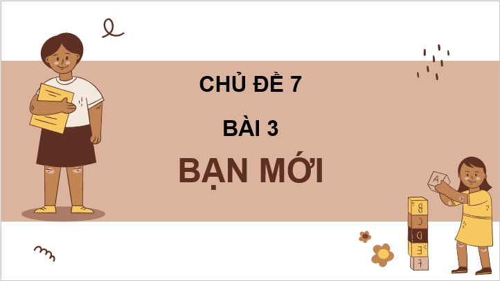 Giáo án điện tử Bạn mới lớp 2 | PPT Tiếng Việt lớp 2 Chân trời sáng tạo