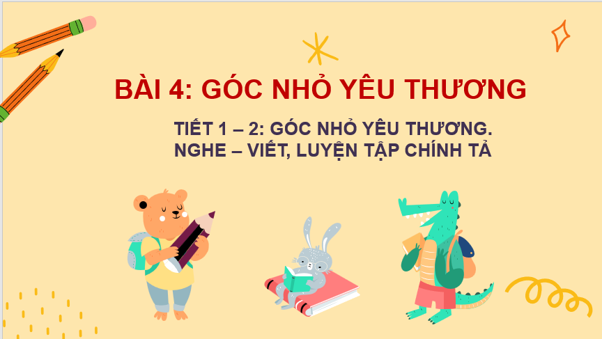 Giáo án điện tử Góc nhỏ yêu thương lớp 2 | PPT Tiếng Việt lớp 2 Chân trời sáng tạo