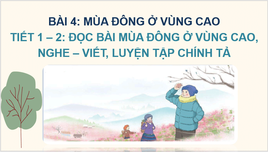 Giáo án điện tử Mùa đông ở vùng cao lớp 2 | PPT Tiếng Việt lớp 2 Chân trời sáng tạo