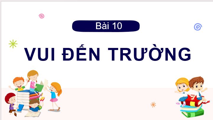 Giáo án điện tử Bài hát tới trường lớp 2 | PPT Tiếng Việt lớp 2 Cánh diều