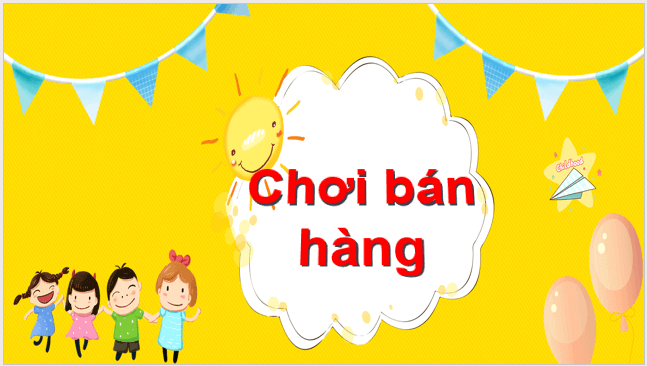 Giáo án điện tử Chơi bán hàng lớp 2 | PPT Tiếng Việt lớp 2 Cánh diều