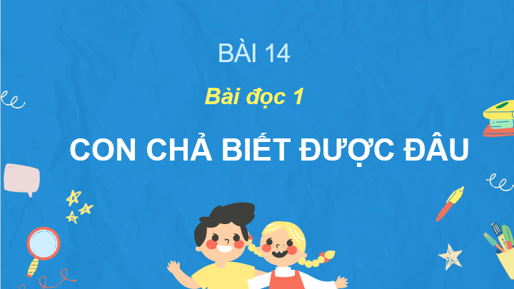 Giáo án điện tử Con chả biết được đâu lớp 2 | PPT Tiếng Việt lớp 2 Cánh diều