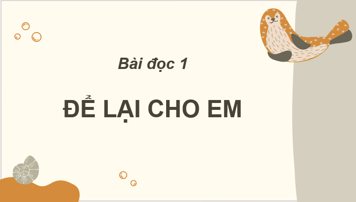 Giáo án điện tử Để lại cho em lớp 2 | PPT Tiếng Việt lớp 2 Cánh diều