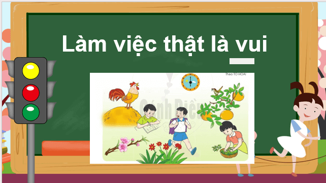 Giáo án điện tử Làm việc thật vui lớp 2 | PPT Tiếng Việt lớp 2 Cánh diều