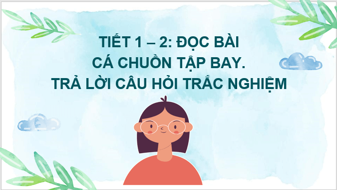 Giáo án điện tử Đánh giá cuối học kì 1 lớp 2 | PPT Tiếng Việt lớp 2 Chân trời sáng tạo