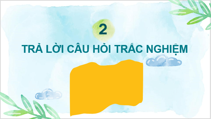 Giáo án điện tử Đánh giá cuối học kì 1 lớp 2 | PPT Tiếng Việt lớp 2 Chân trời sáng tạo