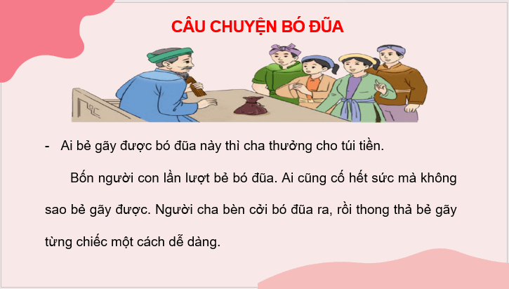 Giáo án điện tử Câu chuyện bó đũa lớp 2 | PPT Tiếng Việt lớp 2 Cánh diều