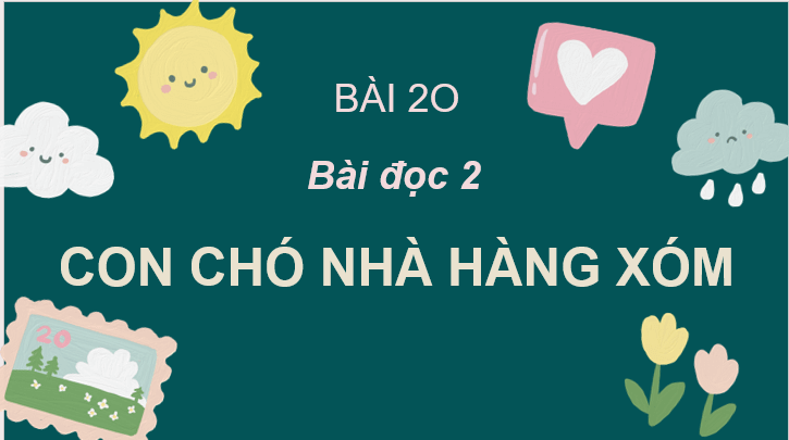 Giáo án điện tử Con chó nhà hàng xóm lớp 2 | PPT Tiếng Việt lớp 2 Cánh diều