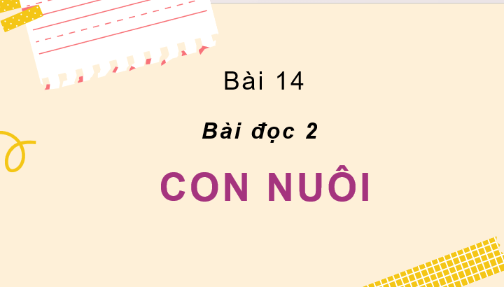 Giáo án điện tử Con nuôi lớp 2 | PPT Tiếng Việt lớp 2 Cánh diều