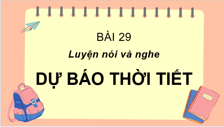 Giáo án điện tử Dự báo thời tiết lớp 2 | PPT Tiếng Việt lớp 2 Cánh diều