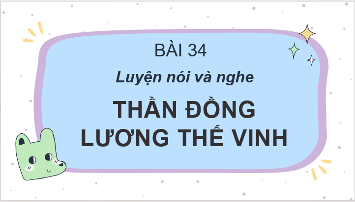 Giáo án điện tử Kể lại chuyện thần đồng lương thế vinh lớp 2 | PPT Tiếng Việt lớp 2 Cánh diều