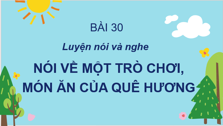 Giáo án điện tử Nói về trò chơi thiếu nhi quê em lớp 2 | PPT Tiếng Việt lớp 2 Cánh diều