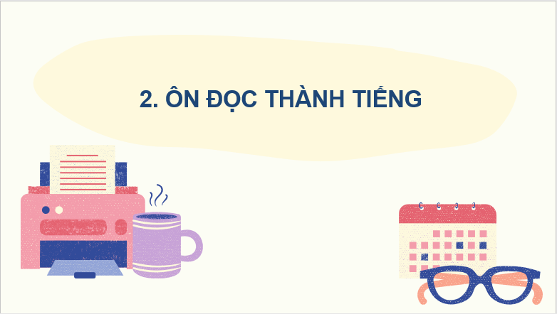 Giáo án điện tử Ôn tập 1 Tập 1 trang 74, 75 lớp 2 | PPT Tiếng Việt lớp 2 Chân trời sáng tạo