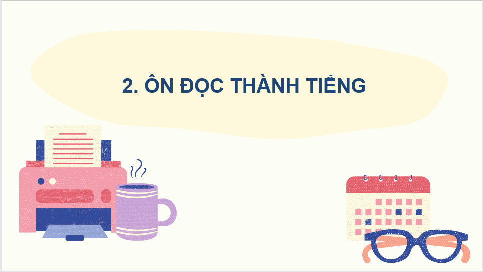 Giáo án điện tử Ôn tập 1 Tập 2 trang 74, 75 lớp 2 | PPT Tiếng Việt lớp 2 Chân trời sáng tạo