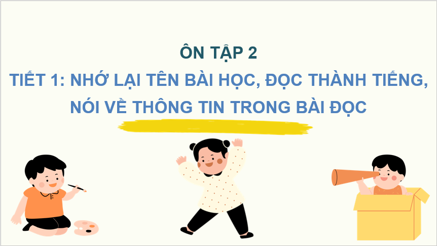 Giáo án điện tử Ôn tập 2 Tập 1 trang 75, 76, 77 lớp 2 | PPT Tiếng Việt lớp 2 Chân trời sáng tạo