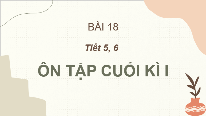 Giáo án điện tử Ôn tập cuối học kì 1 Tiết 5, 6 lớp 2 | PPT Tiếng Việt lớp 2 Cánh diều