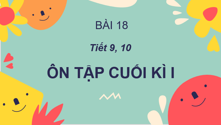 Giáo án điện tử Ôn tập cuối học kì 1 Tiết 9, 10 lớp 2 | PPT Tiếng Việt lớp 2 Cánh diều